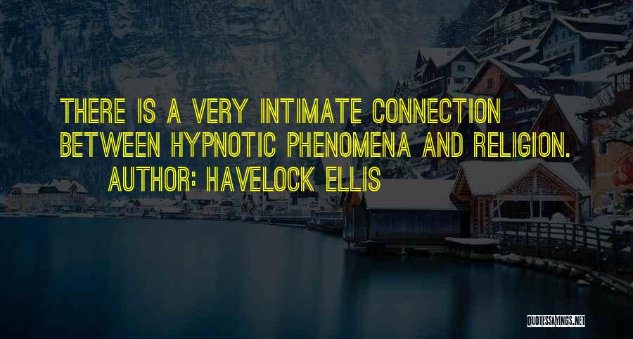 Hypnotic Quotes By Havelock Ellis