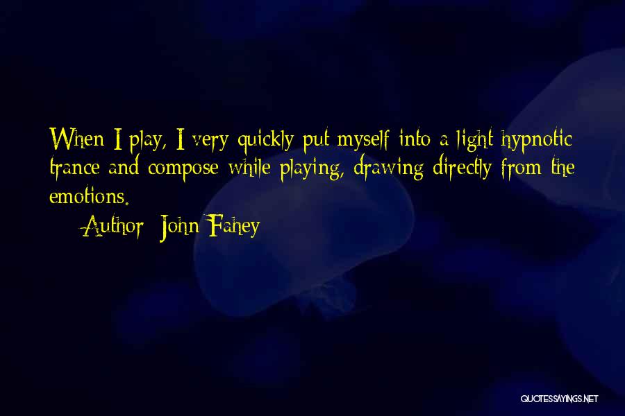 Hypnotic Quotes By John Fahey