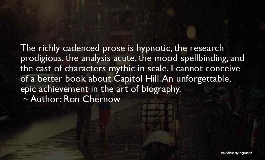 Hypnotic Quotes By Ron Chernow