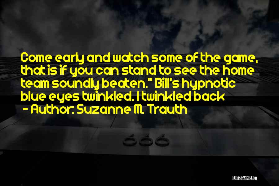 Hypnotic Quotes By Suzanne M. Trauth