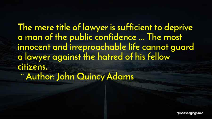 Hypnotics Quotes By John Quincy Adams