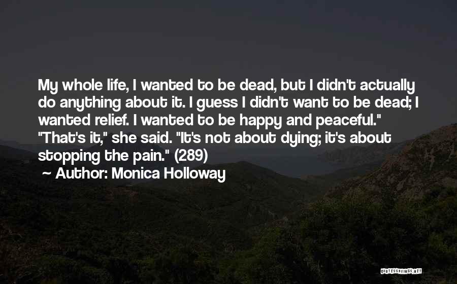 Hypnotics Quotes By Monica Holloway