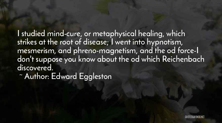 Hypnotism Quotes By Edward Eggleston