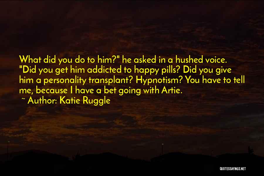 Hypnotism Quotes By Katie Ruggle