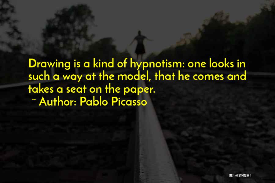 Hypnotism Quotes By Pablo Picasso