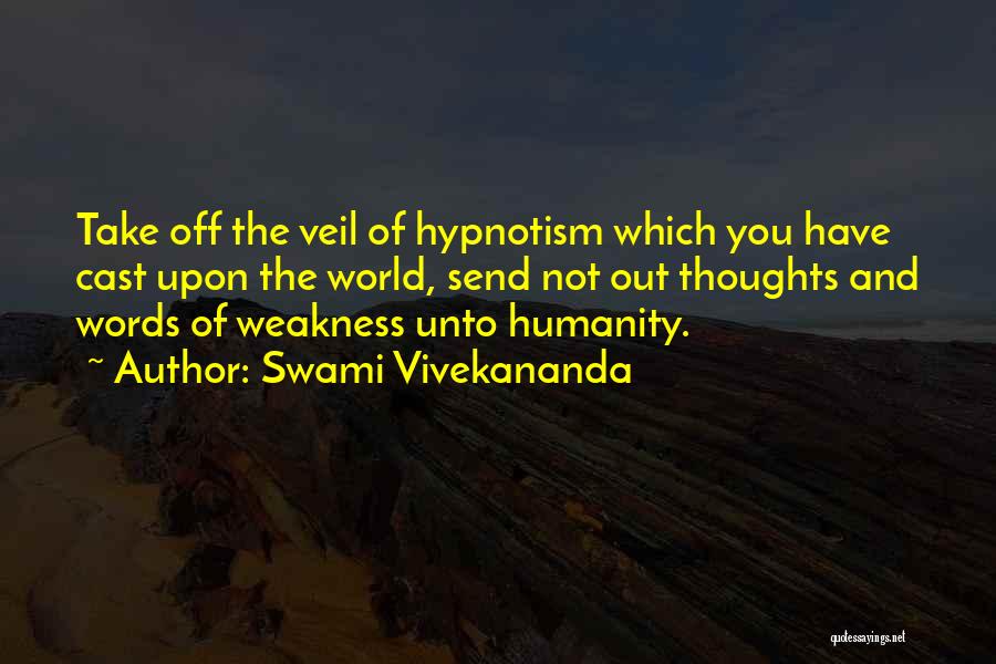 Hypnotism Quotes By Swami Vivekananda
