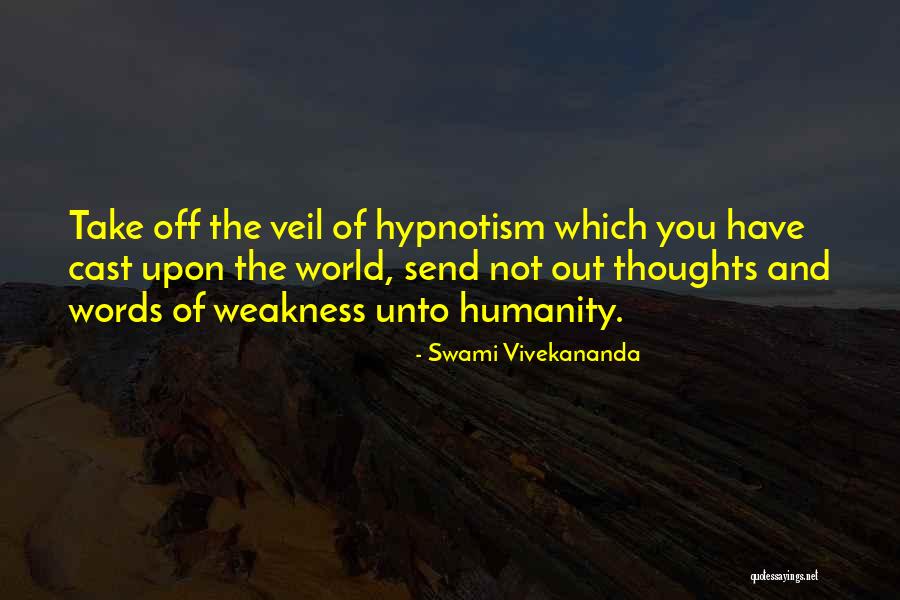 Hypnotism Quotes By Swami Vivekananda