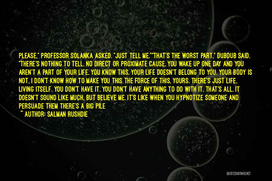 Hypnotize Me Quotes By Salman Rushdie