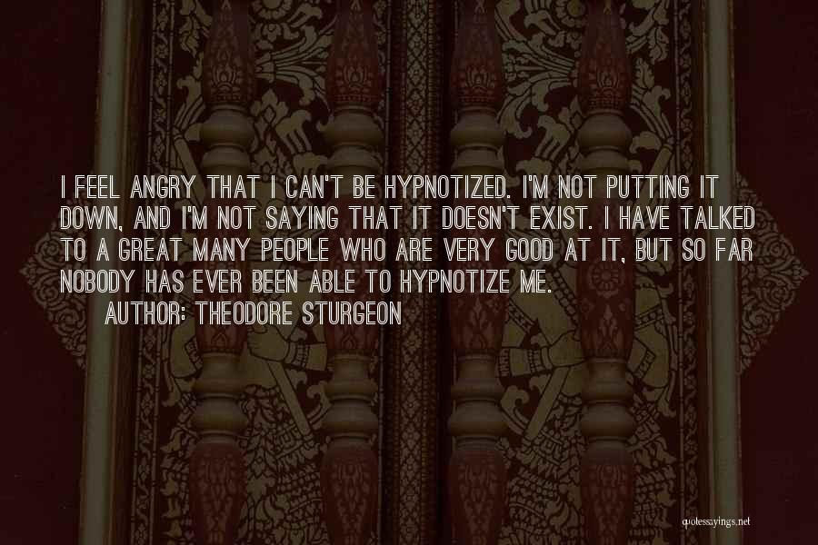 Hypnotize Me Quotes By Theodore Sturgeon