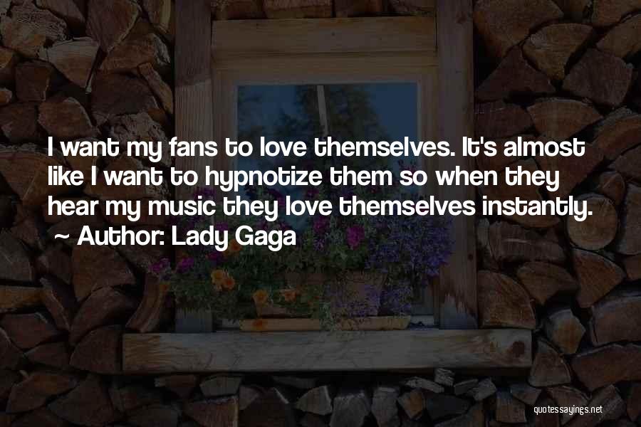 Hypnotize Quotes By Lady Gaga