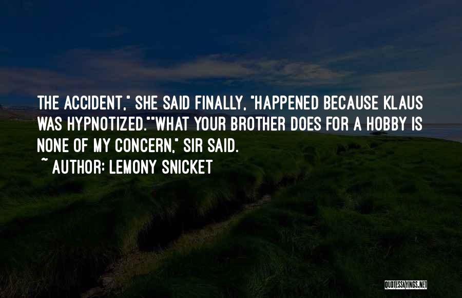 Hypnotized Quotes By Lemony Snicket