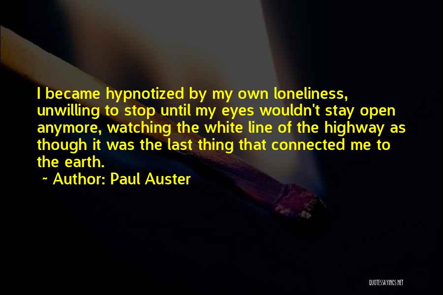 Hypnotized Quotes By Paul Auster