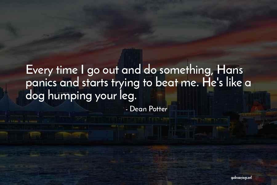 Hypocras Quotes By Dean Potter Hypocras Quotes By Dean Potter