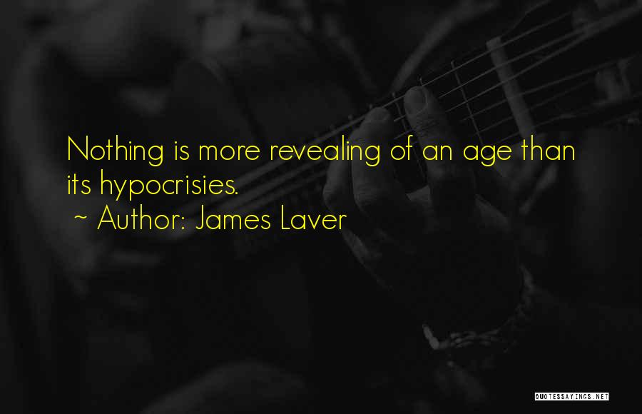 Hypocrisies Quotes By James Laver
