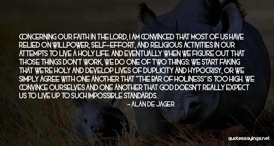 Hypocrisy And Christianity Quotes By Alan De Jager