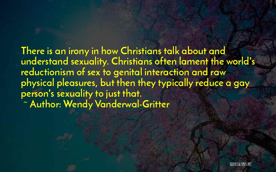 Hypocrisy And Christianity Quotes By Wendy Vanderwal-Gritter