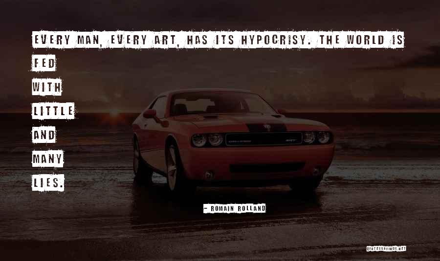 Hypocrisy And Lies Quotes By Romain Rolland Hypocrisy And Lies Quotes By Romain Rolland