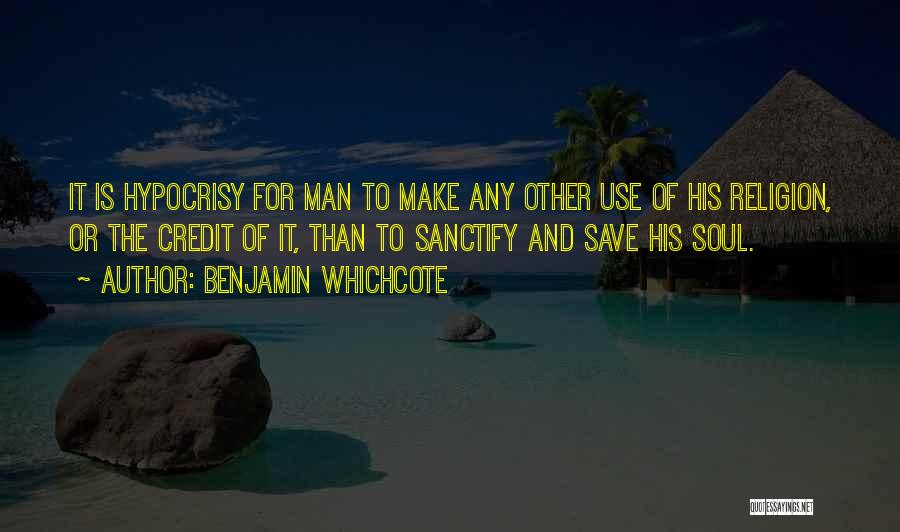 Hypocrisy And Religion Quotes By Benjamin Whichcote