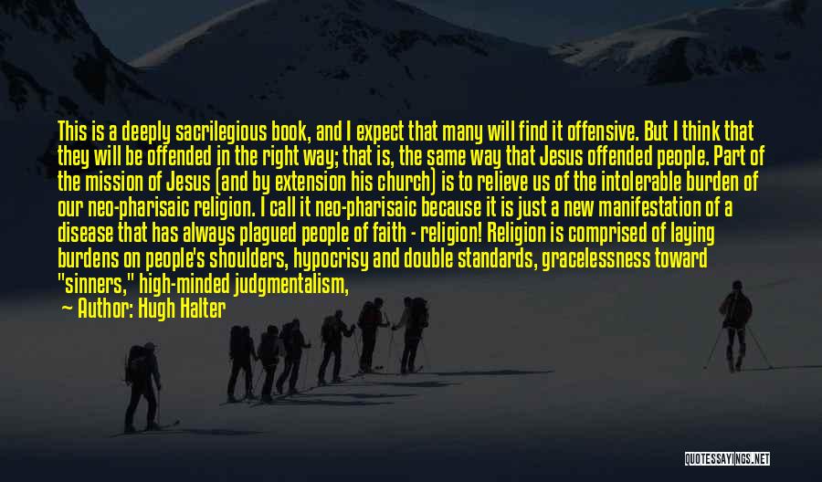 Hypocrisy And Religion Quotes By Hugh Halter