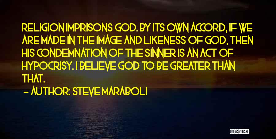 Hypocrisy And Religion Quotes By Steve Maraboli