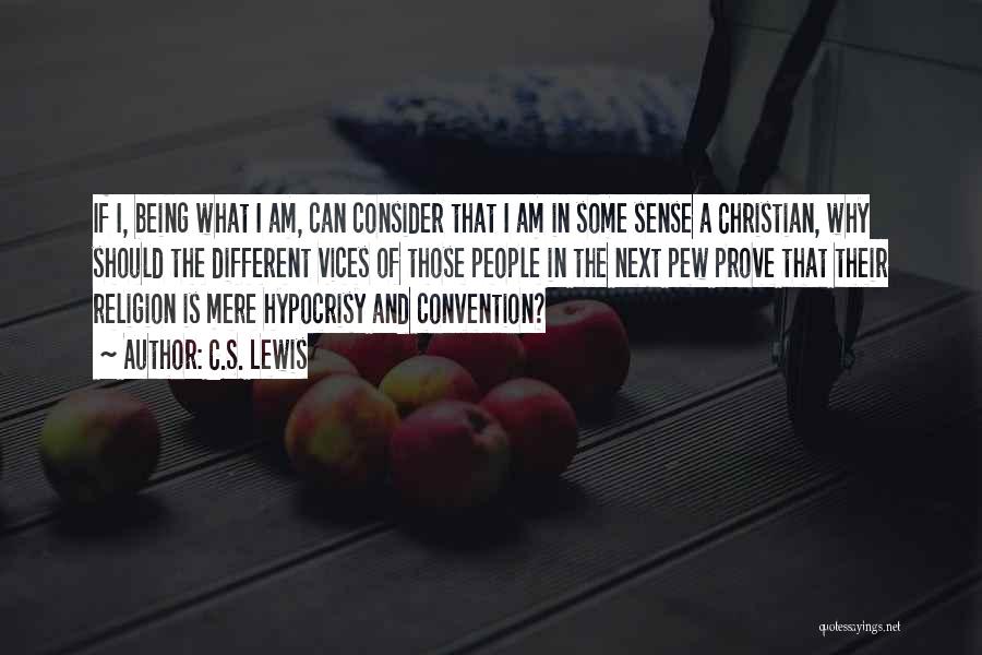 Hypocrisy In Religion Quotes By C.S. Lewis