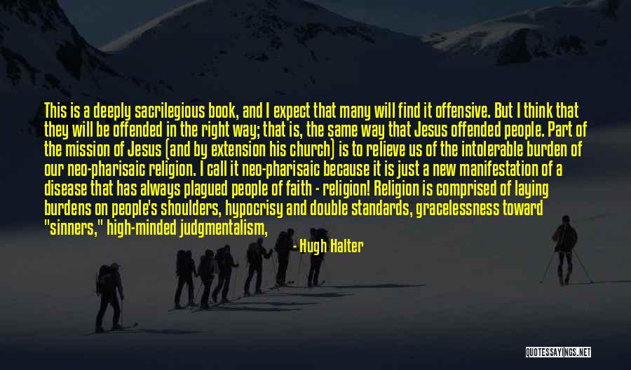 Hypocrisy In Religion Quotes By Hugh Halter