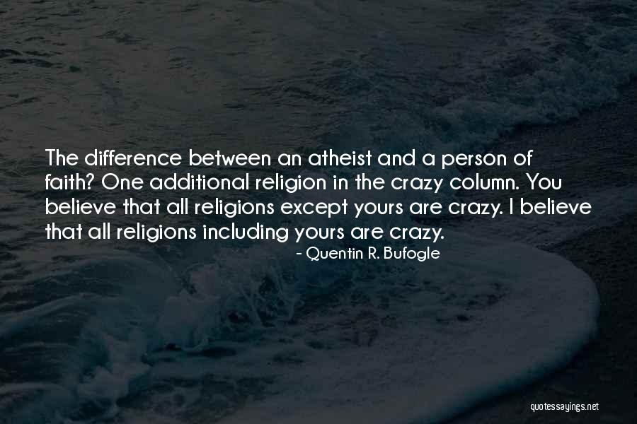 Hypocrisy In Religion Quotes By Quentin R. Bufogle