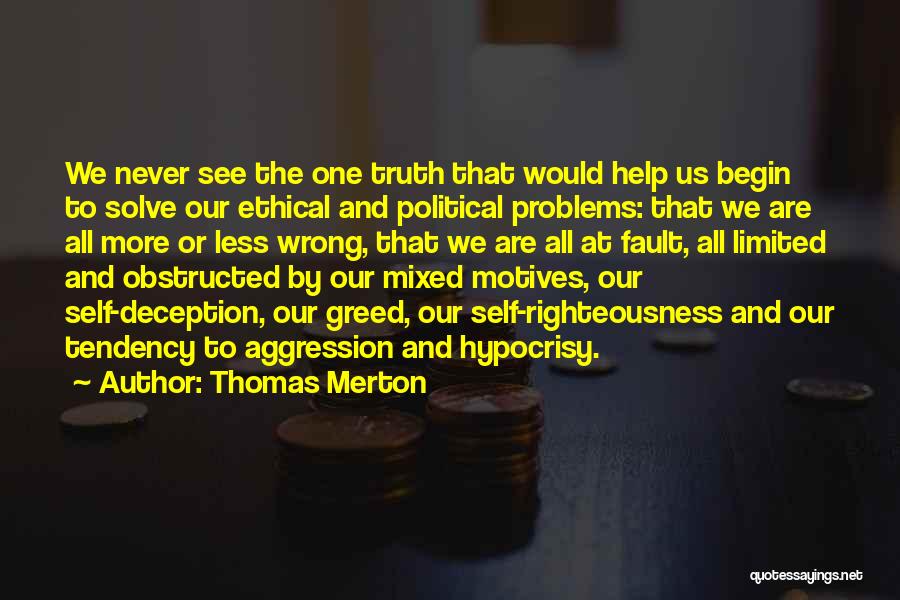 Hypocrisy Self Righteousness Quotes By Thomas Merton