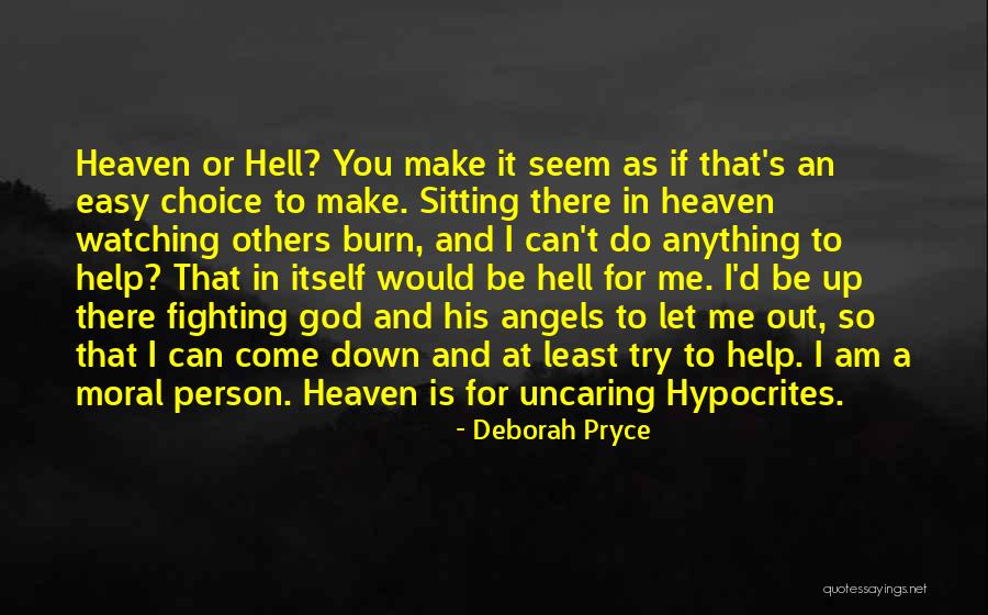 Hypocrite Person Quotes By Deborah Pryce Hypocrite Person Quotes By Deborah Pryce