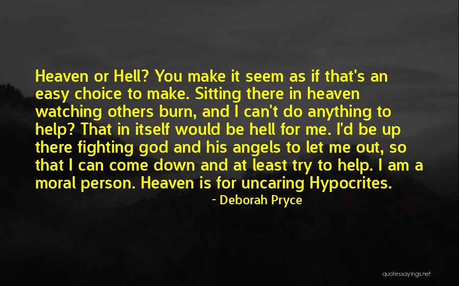 Hypocrite Person Quotes By Deborah Pryce