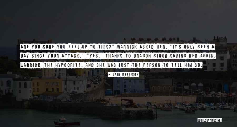 Hypocrite Person Quotes By Erin Kellison Hypocrite Person Quotes By Erin Kellison