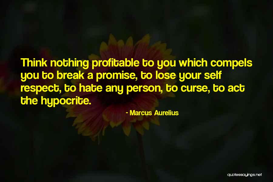 Hypocrite Person Quotes By Marcus Aurelius