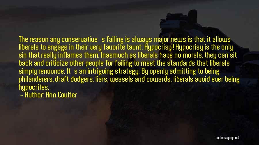 Hypocrites And Cowards Quotes By Ann Coulter