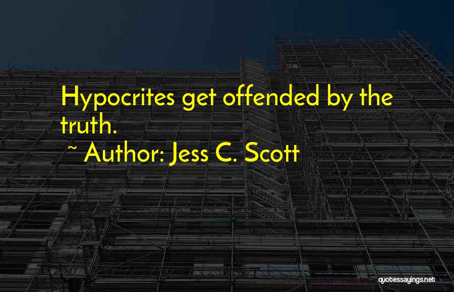 Hypocrites And Liars Quotes By Jess C. Scott