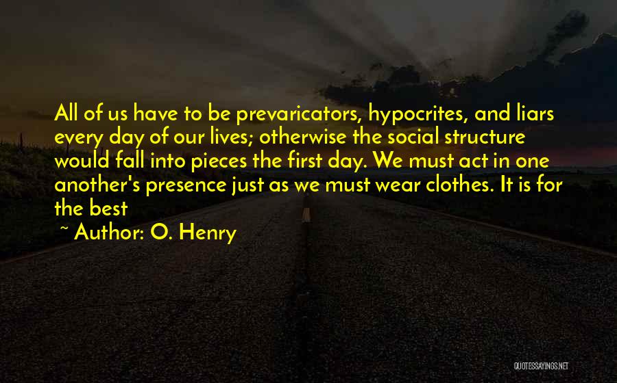 Hypocrites And Liars Quotes By O. Henry