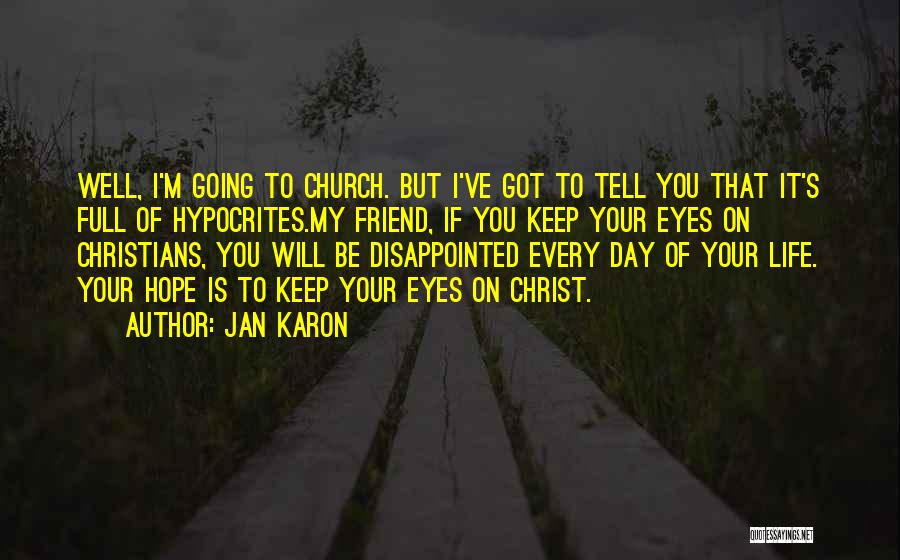 Hypocrites In Church Quotes By Jan Karon