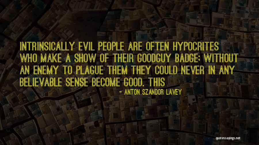 Hypocrites Quotes By Anton Szandor LaVey Hypocrites Quotes By Anton Szandor LaVey