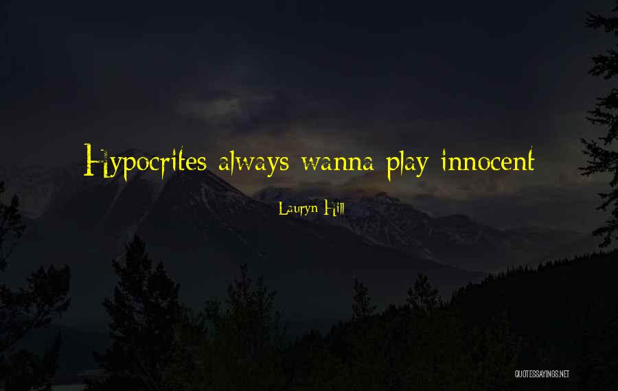 Hypocrites Quotes By Lauryn Hill Hypocrites Quotes By Lauryn Hill