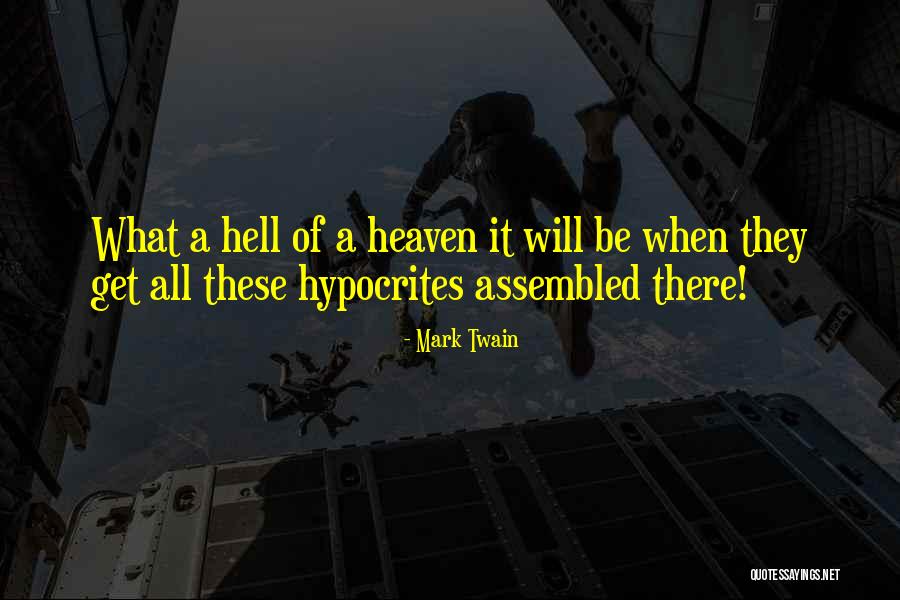 Hypocrites Quotes By Mark Twain Hypocrites Quotes By Mark Twain