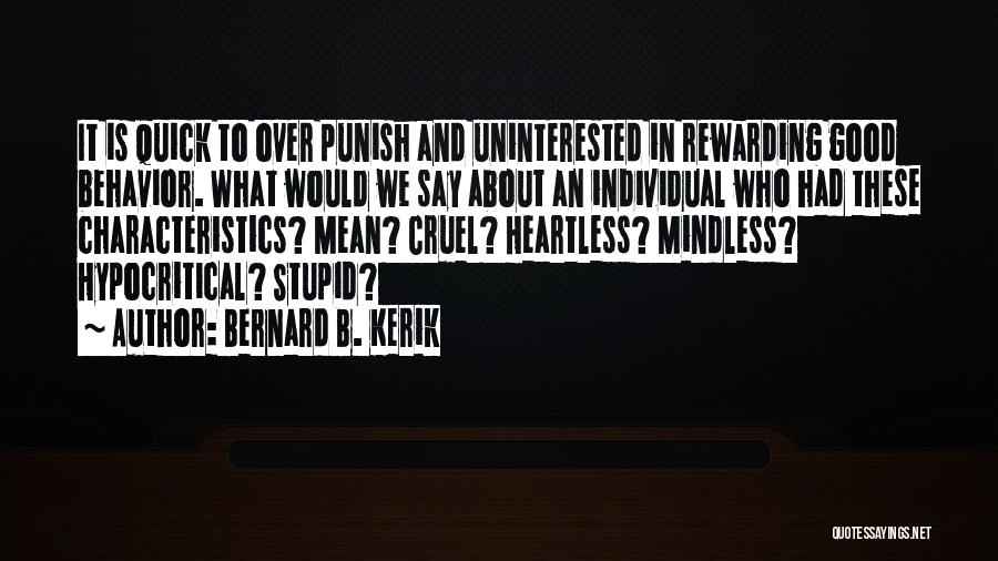 Hypocritical Behavior Quotes By Bernard B. Kerik