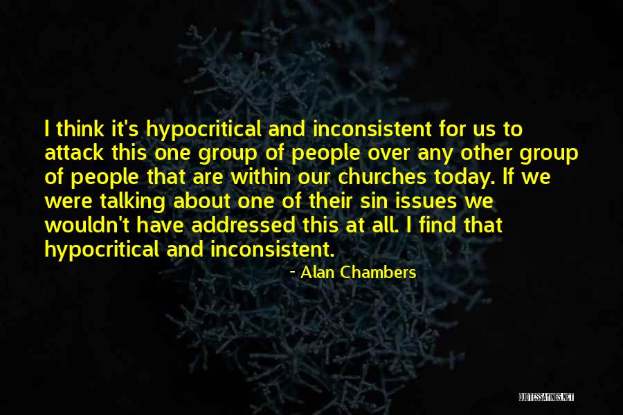 Hypocritical Church Quotes By Alan Chambers