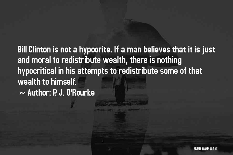 Hypocritical Quotes By P. J. O'Rourke