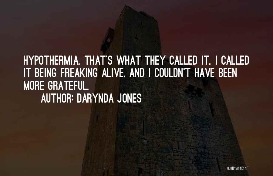 Hypothermia Quotes By Darynda Jones