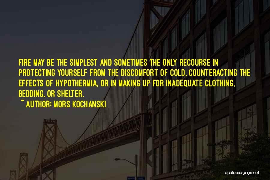 Hypothermia Quotes By Mors Kochanski