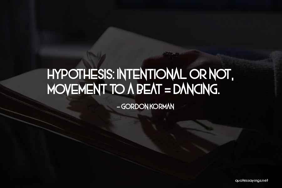 Hypothesis Quotes By Gordon Korman Hypothesis Quotes By Gordon Korman