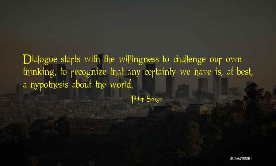 Hypothesis Quotes By Peter Senge Hypothesis Quotes By Peter Senge