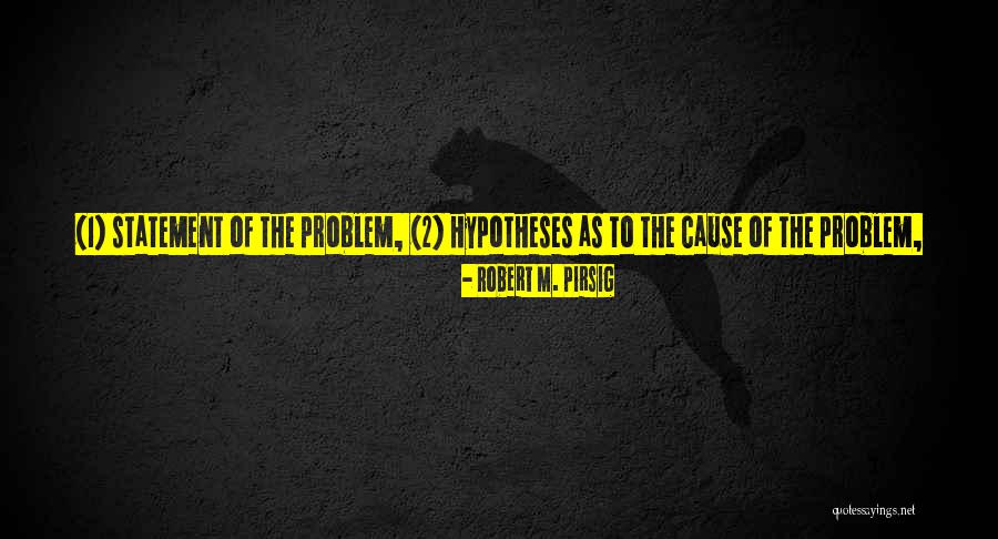 Hypothesis Quotes By Robert M. Pirsig Hypothesis Quotes By Robert M. Pirsig