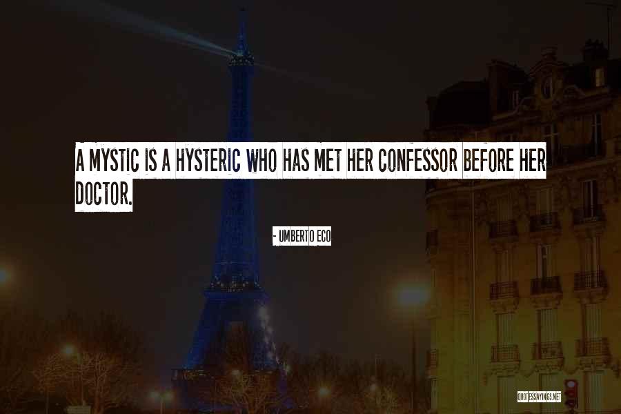 Hysteric Quotes By Umberto Eco Hysteric Quotes By Umberto Eco