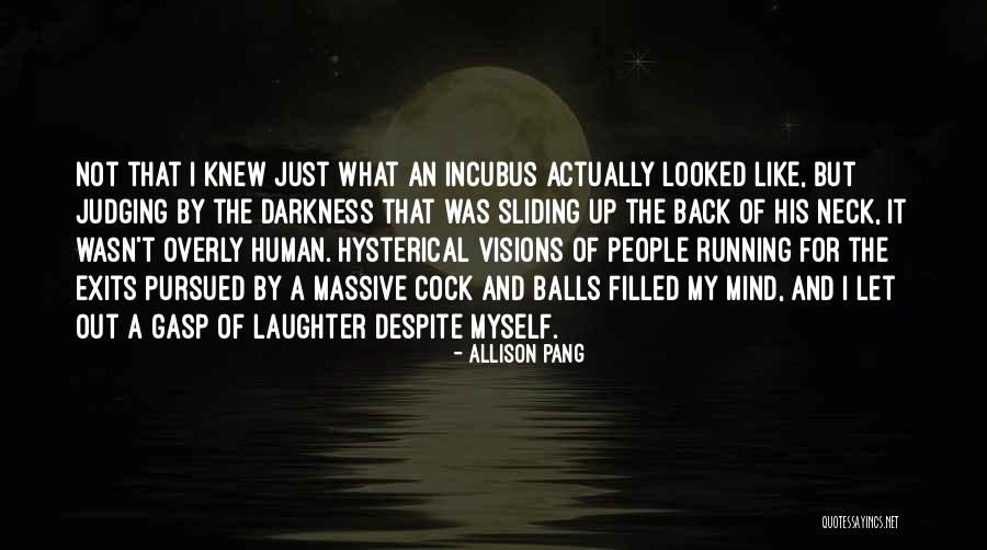 Hysterical People Quotes By Allison Pang Hysterical People Quotes By Allison Pang