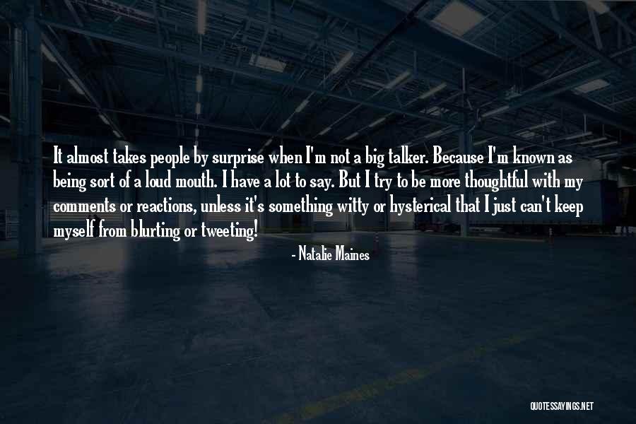 Hysterical People Quotes By Natalie Maines Hysterical People Quotes By Natalie Maines